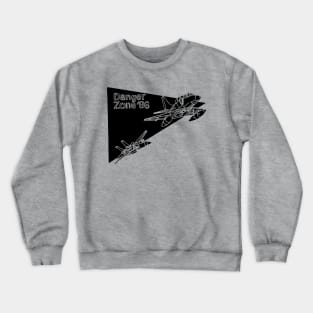 Danger Zone '86 Crewneck Sweatshirt